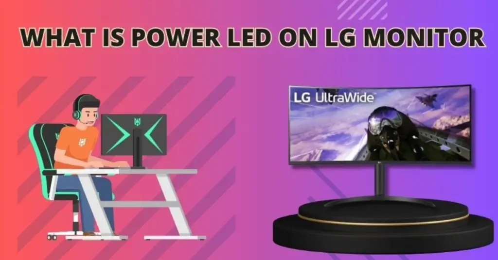 What is Power LED on LG Monitor